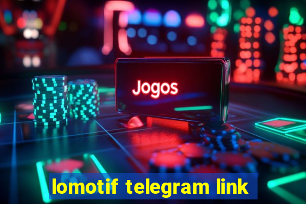 lomotif telegram link